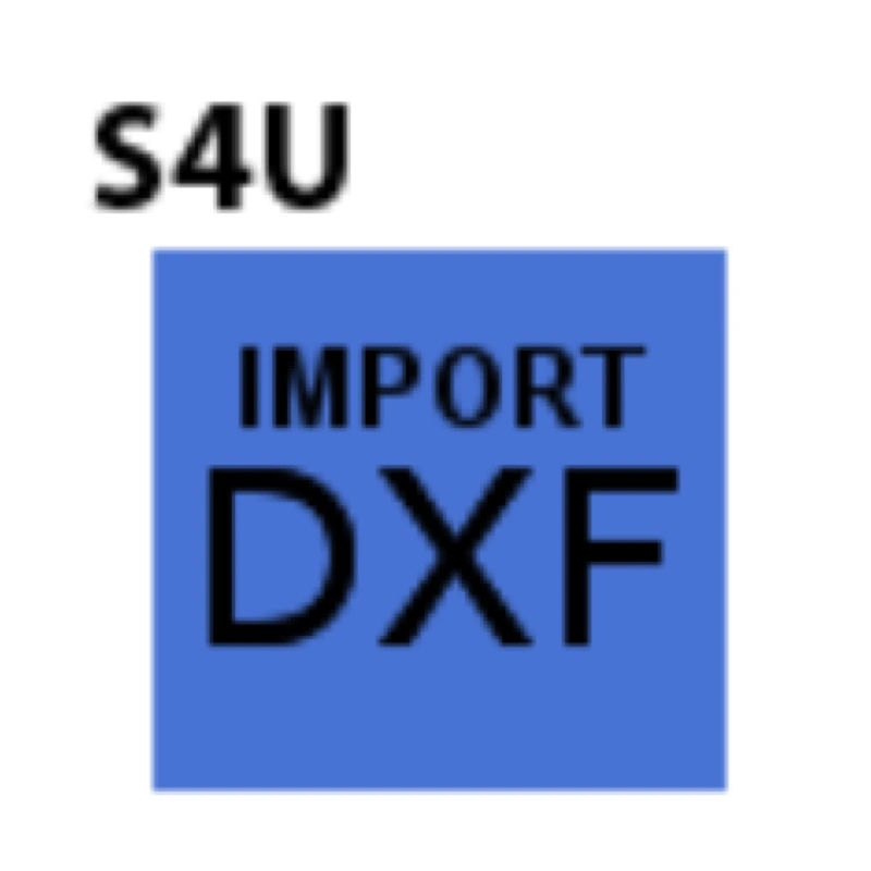 S4u Import dxf (导入DXF)